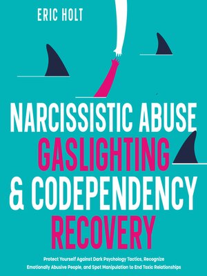 cover image of Narcissistic Abuse, Gaslighting, & Codependency Recovery
